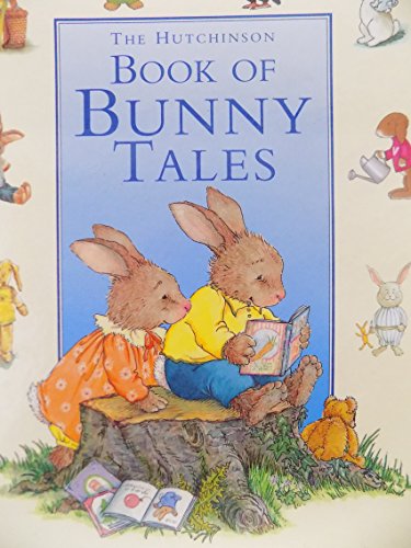 9780091892906: Hutchinson Book of Bunny Tales