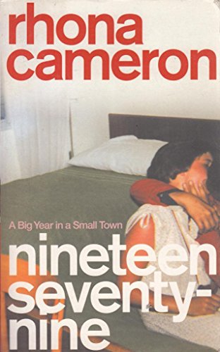 9780091894283: Nineteen Seventy-nine: A Big Year in a Small Town