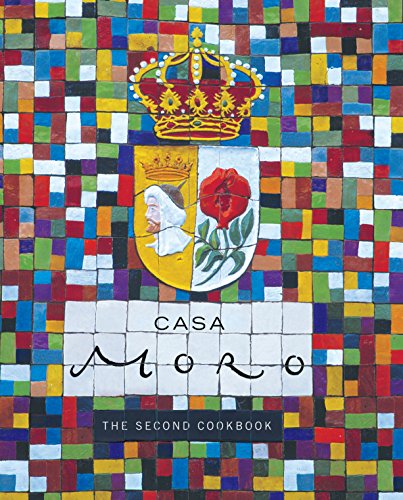 9780091894498: Casa Moro: The Second Cookbook