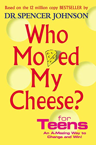 9780091894504: Who Moved My Cheese For Teens