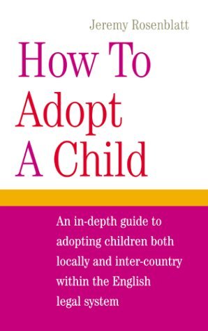 How to Adopt a Child (9780091894696) by Rosenblatt, Jeremy