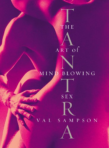 Stock image for Tantra: The Art of Mind-Blowing Sex for sale by WorldofBooks