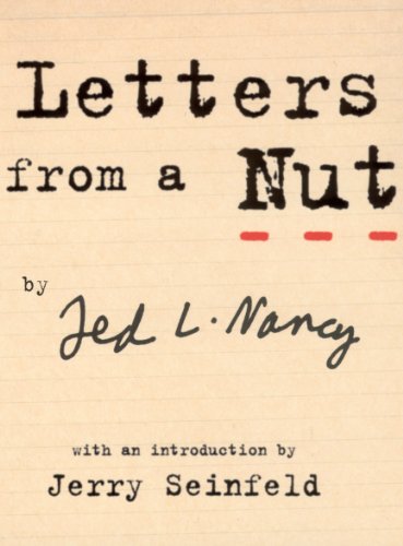 Stock image for Letters From A Nut: With An Introduction by Jerry Seinfeld: 1 for sale by WorldofBooks