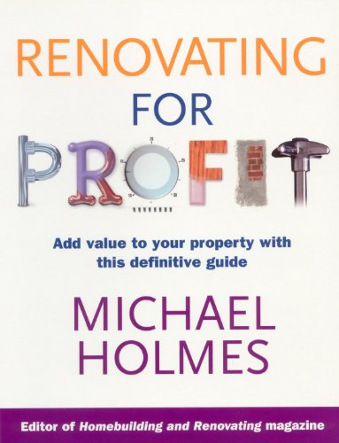 Stock image for Renovating for Profit: Add Value to Your Property with This Definitive Guide for sale by ThriftBooks-Atlanta