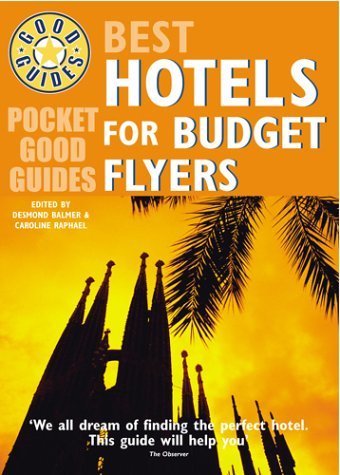Stock image for Pocket Good Guide: Best Hotels for Budget Flyers (Pocket Good Guides) for sale by Reuseabook