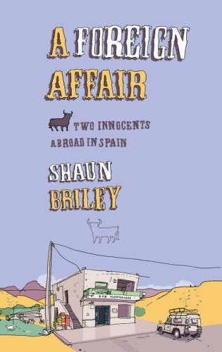 Stock image for A Foreign Affair: Two innocents abroad in Spain for sale by WorldofBooks