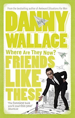 Friends Like These (9780091896775) by Danny Wallace