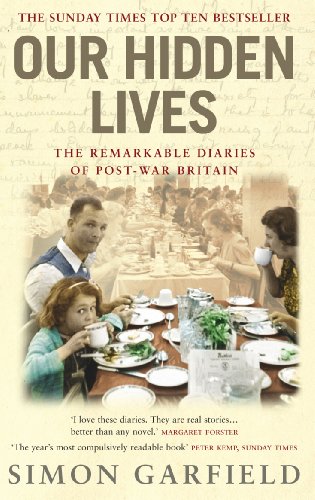 Stock image for Our Hidden Lives: The Remarkable Diaries of Post-War Britain for sale by SecondSale