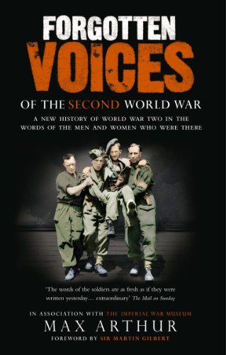 Imagen de archivo de Forgotten Voices of the Second World War : A New History of the Second World War and the Men and Women Who Were There a la venta por Better World Books