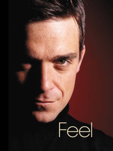 Stock image for Feel: Robbie Williams for sale by Shadow Books