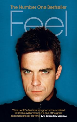 9780091897543: Feel : Robbie Williams