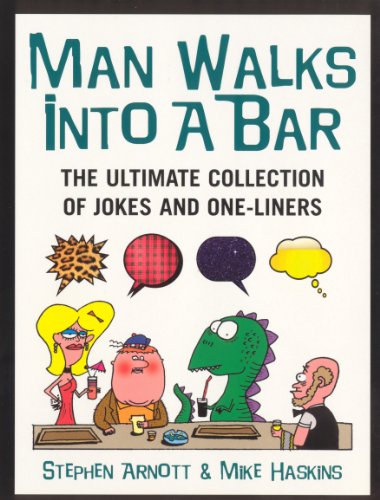 Beispielbild fr Man Walks Into A Bar: The Ultimate Collection of Jokes and One-Liners zum Verkauf von WorldofBooks