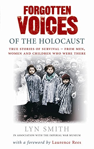9780091898267: Forgotten Voices of The Holocaust: A new history in the words of the men and women who survived