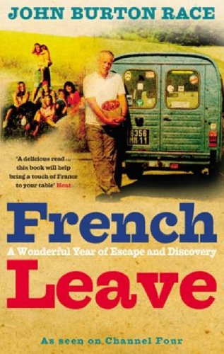 Stock image for French Leave: A Wonderful Year of Escape and Discovery for sale by ThriftBooks-Dallas