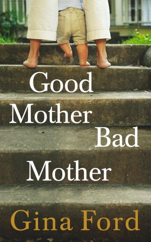 9780091898762: Good Mother, Bad Mother