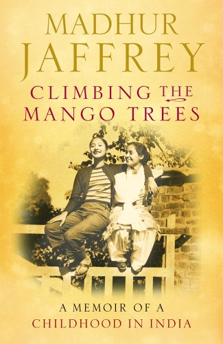 9780091899295: Climbing the Mango Trees: A Memoir of a Childhood in India