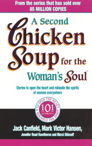 Beispielbild fr A Second Chicken Soup for the Woman's Soul : Stories to Open the Heart and Rekindle the Spirits of Women zum Verkauf von GF Books, Inc.