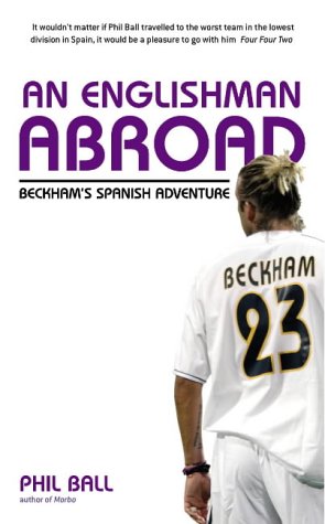 Beispielbild fr An Englishman Abroad: Beckham's Spanish Adventure zum Verkauf von AwesomeBooks