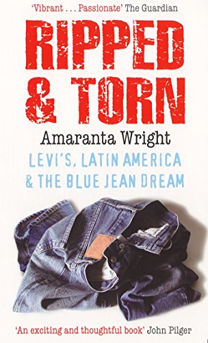 Stock image for Ripped and Torn : Levi's, Latin America and the Blue Jean Dream for sale by Better World Books: West