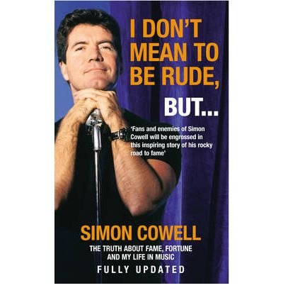 Stock image for I Don't Mean to Be Rude, But. . . : The Truth about Fame, Fortune and My Life in Music for sale by Better World Books Ltd