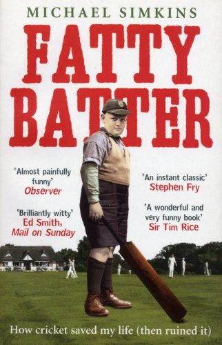 9780091901516: Fatty Batter: How cricket saved my life (then ruined it)