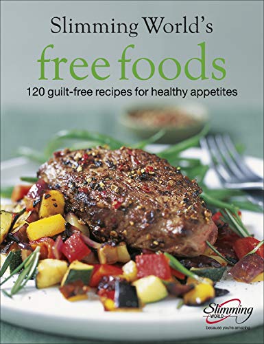 Stock image for Slimming World Free Foods: 120 guilt-free recipes for healthy appetites for sale by WorldofBooks