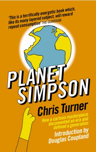 Planet Simpson: How a cartoon masterpiece documented an era and defined a generation (9780091903367) by Turner, Chris