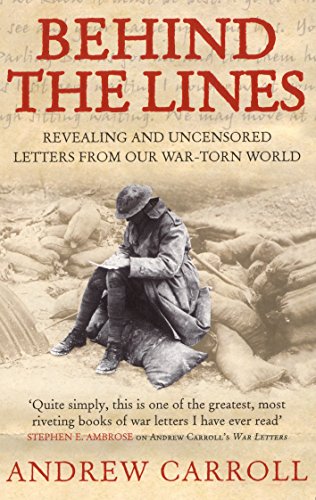 9780091903404: Behind The Lines: Revealing and uncensored letters from our war-torn world