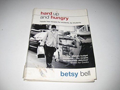 Imagen de archivo de Hard Up And Hungry: Hassle free recipes for students, by students a la venta por WorldofBooks