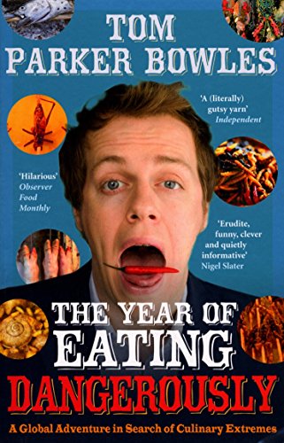 Imagen de archivo de The Year of Eating Dangerously. Tom Parker Bowles a la venta por Wonder Book