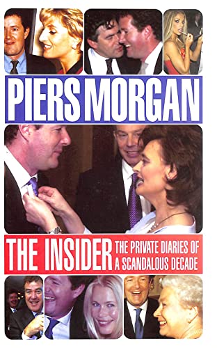 Imagen de archivo de The Insider: The Private Diaries of a Scandalous Decade a la venta por AwesomeBooks