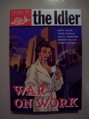 Beispielbild fr The Idler (Issue 35) War on Work: War on Work v. 35 zum Verkauf von AwesomeBooks