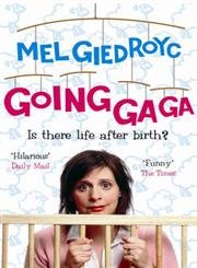 Stock image for Going Ga Ga: Is There Life After Birth? for sale by ThriftBooks-Atlanta