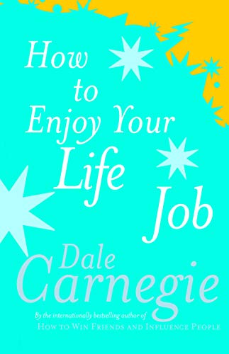 9780091906405: How To Enjoy Your Life And Job