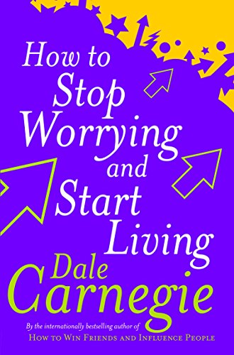 Stock image for How To Stop Worrying And Start Living [Paperback] [Oct 01, 2004] DALE for sale by Hawking Books