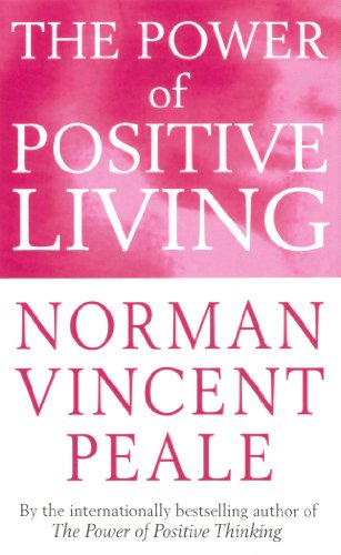 9780091906429: The Power Of Positive Living