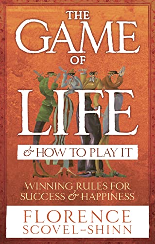 9780091906580: The Game Of Life & How To Play It: Winning Rules for Success & Happiness
