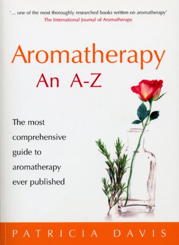 9780091906610: Aromatherapy An A-Z: The most comprehensive guide to aromatherapy ever published