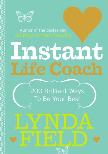 Stock image for Instant Life Coach: 200 Brilliant Ways to be Your Best for sale by WorldofBooks