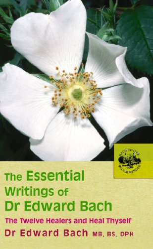 9780091906726: The Essential Writings of Dr Edward Bach