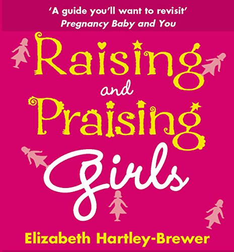 9780091906733: Raising and Praising Girls