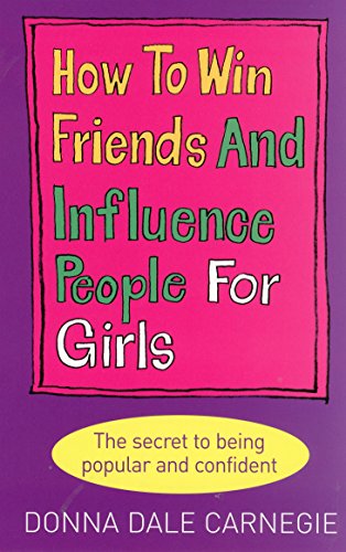 9780091906849: How to Win Friends and Influence People for Girls