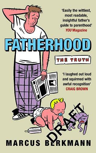 Fatherhood: The Truth (9780091906863) by Marcus Berkmann