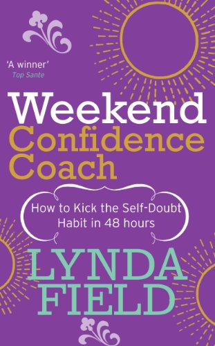 Stock image for Weekend Confidence Coach: How to Kick the Self-Doubt Habit in 48 Hours for sale by ThriftBooks-Dallas
