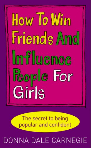 9780091906948: How to Win Friends and Influence People for Girls
