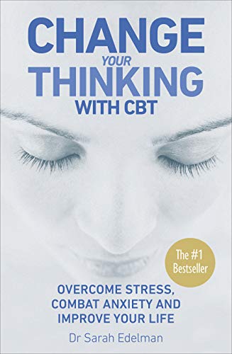 Stock image for Change Your Thinking with CBT: Overcome Stress, Combat Anxiety and Improve Your Life for sale by WorldofBooks