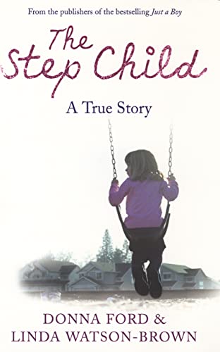 Beispielbild fr The Step Child: A true story of a broken childhood zum Verkauf von WorldofBooks