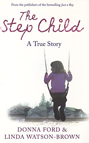 9780091906993: The Step Child: A True Story