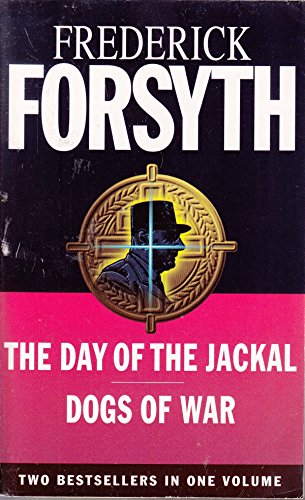 9780091907327: The Day of the Jackal / The Dogs of War