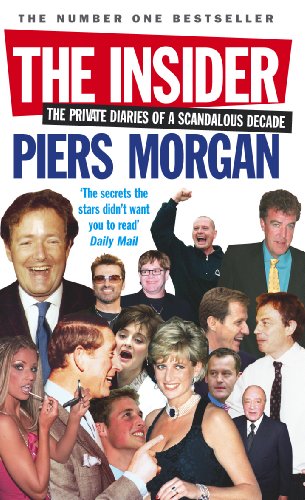 9780091908492: The Insider: The Private Diaries of a Scandalous Decade